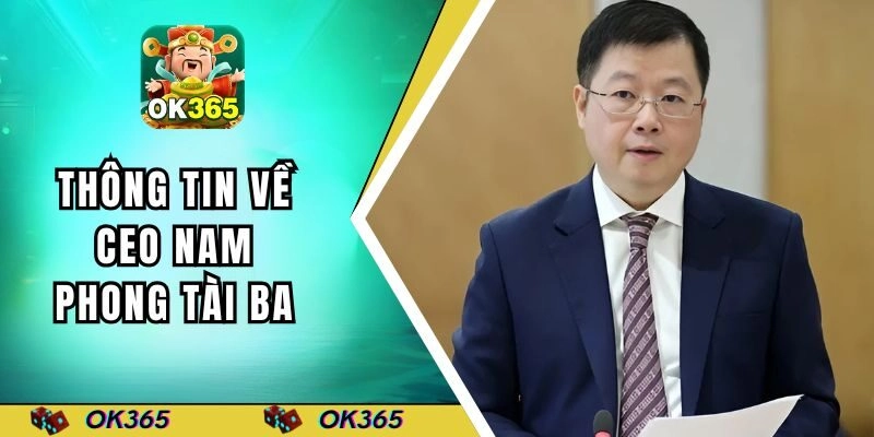 Thông tin về CEO Nam Phong tài ba