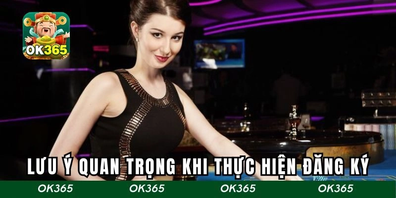 Những lưu ý quan trọng khi thực hiện đăng ký tài khoản