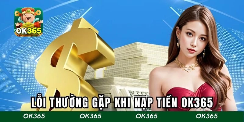 Một số lỗi thường gặp khi giao dịch và cách xử lý